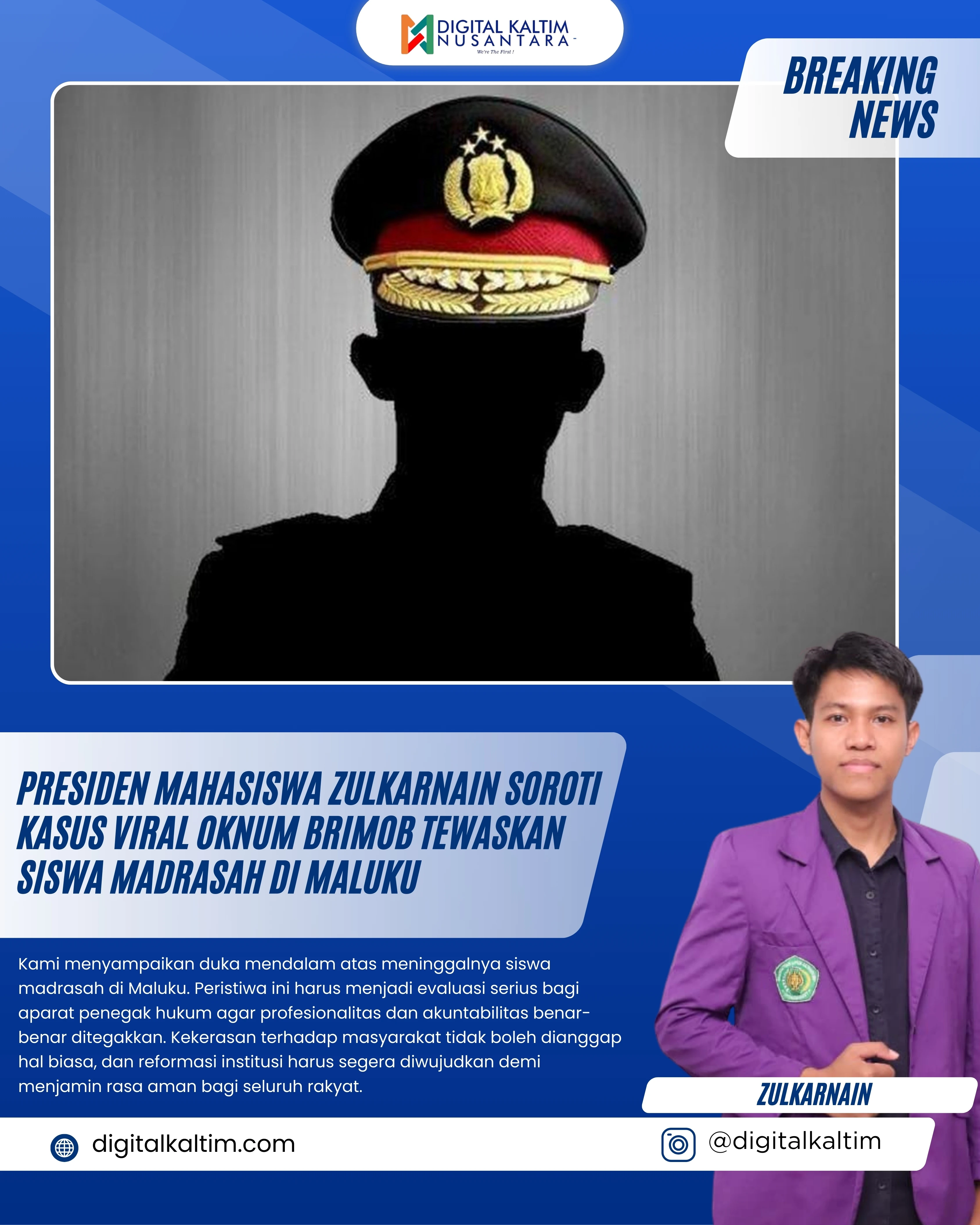 Presiden Mahasiswa Zulkarnain Desak Reformasi Institusi Usai Kasus Viral Oknum Brimob Tewaskan Siswa Madrasah di Maluku